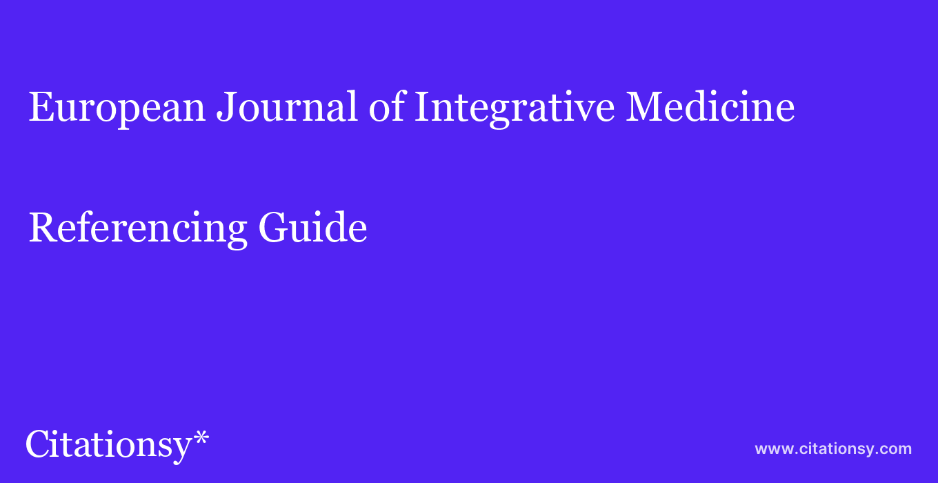 cite European Journal of Integrative Medicine  — Referencing Guide